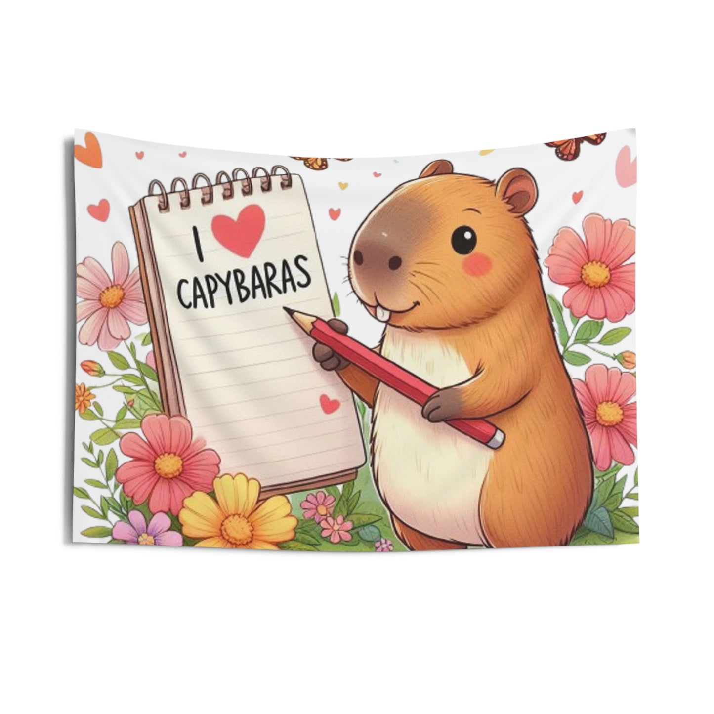 Capybara Holding Pencil and Notepad with I Love Capybaras, Cute Rodent Surrounded by Flowers and Butterflies, Indoor Wall Tapestries