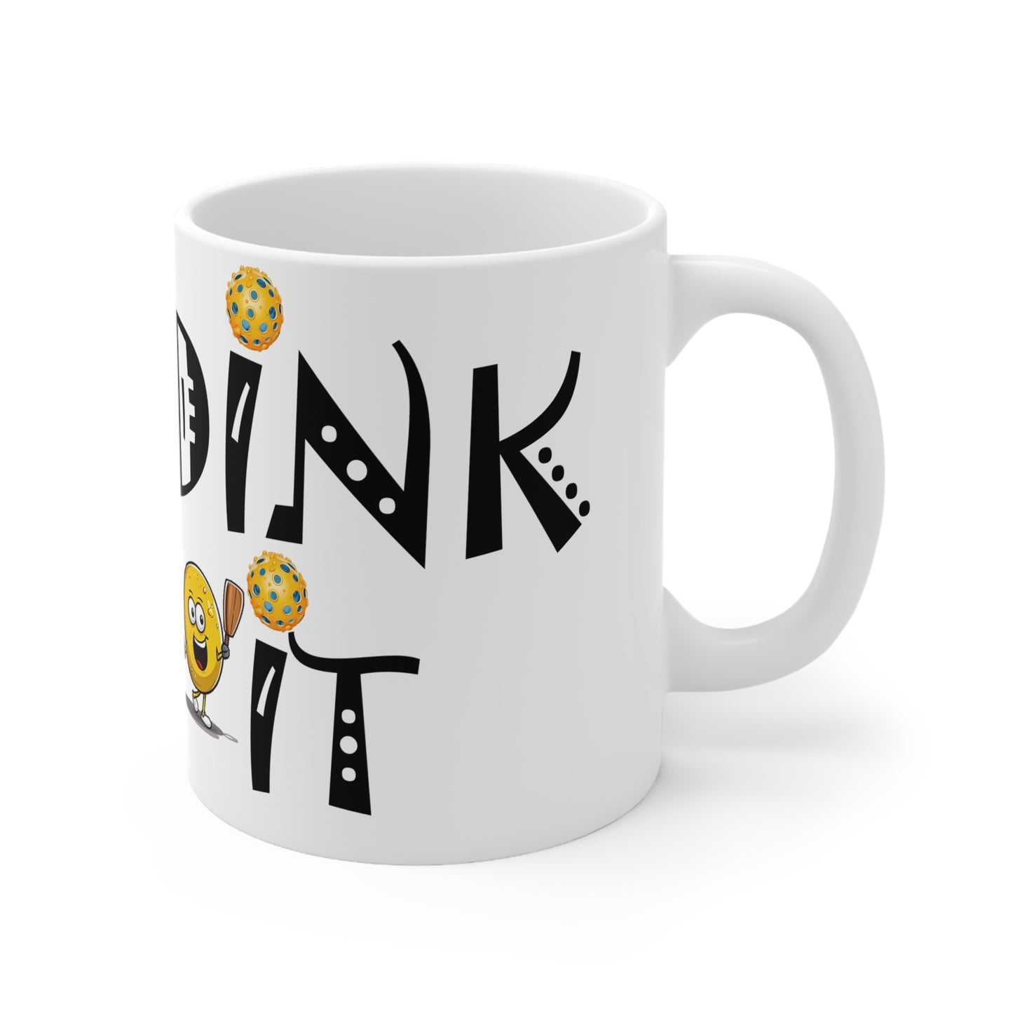 Pickleball Dink It: Sport Strategy Game Style - Gift Enthusiasts & Players - Ceramic Mug 11oz