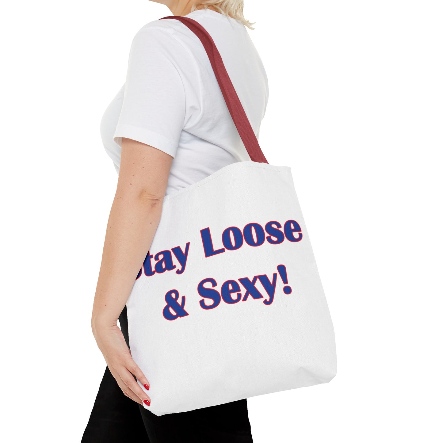 Stay Loose & Sexy, Loose And Sexy, Fightin Baseball Band, Ball Gift, Tote Bag (AOP)