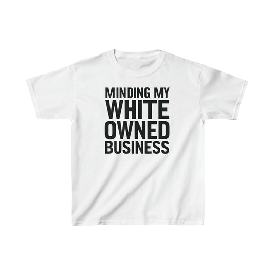 Minding My White Owned Business, Store Gift, Shop Small, Kids Heavy Cotton™ Tee