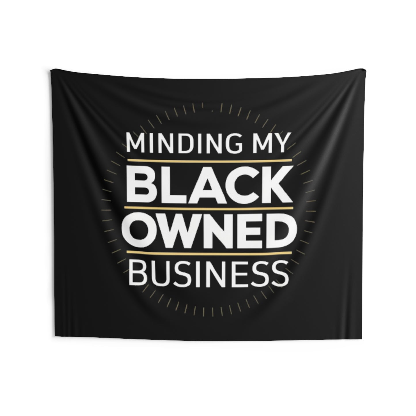 Minding My Black Owned Business - Indoor Wall Tapestries