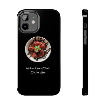 Strawberry Chocolate Trend - What You Won't Do for Love, Gifts, Tough Phone Cases