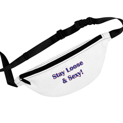 Stay Loose & Sexy, Loose And Sexy, Fightin Baseball Band, Ball Gift, Fanny Pack