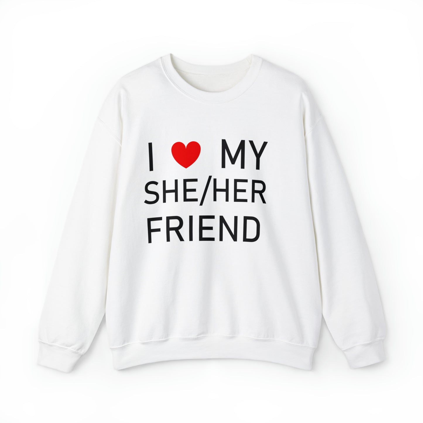 I Love My She Her Friend - Unisex Heavy Blend™ Crewneck Sweatshirt