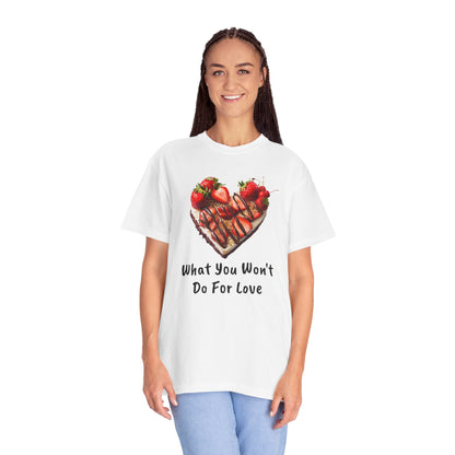 Fresa de chocolate, Lo que no harás por amor, Fresas, Camiseta unisex teñida en prenda 