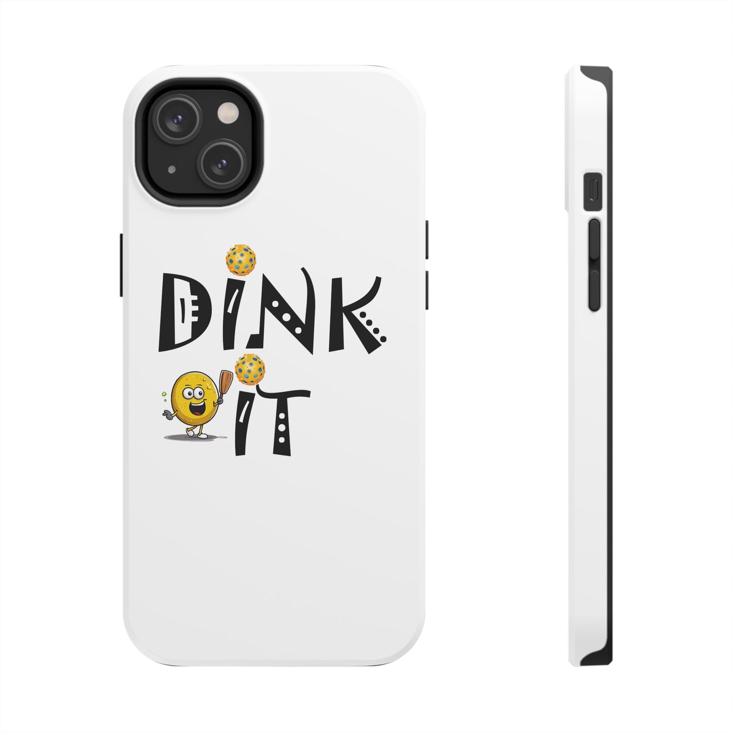 Pickleball Dink It: Sport Strategy Game Style - Gift Enthusiasts & Players - Tough Phone Cases