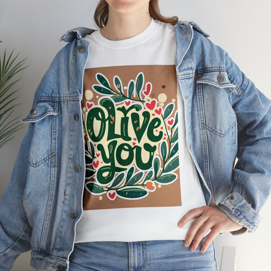 Olive You - 面白いギフトグラフィック - バレンタインスペシャル - ユニセックスヘビーコットンTシャツ