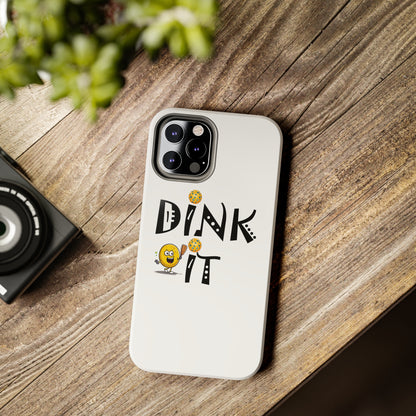 Pickleball Dink It: Sport Strategy Game Style - Gift Enthusiasts & Players - Tough Phone Cases