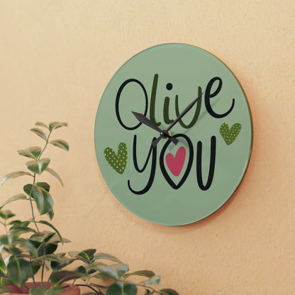 Olive You - Acrylic Wall Clock