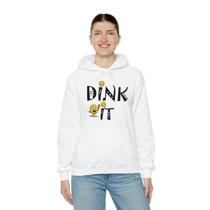 Pickleball Dink It: Sport Strategy Game Style - Gift Enthusiasts & Players - Unisex Heavy Blend™ Hooded Sweatshirt