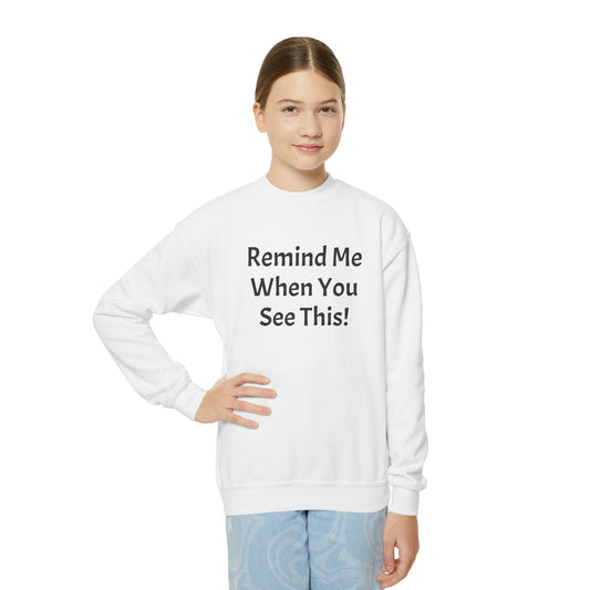 Remind Me When You See This, Youth Crewneck Sweatshirt