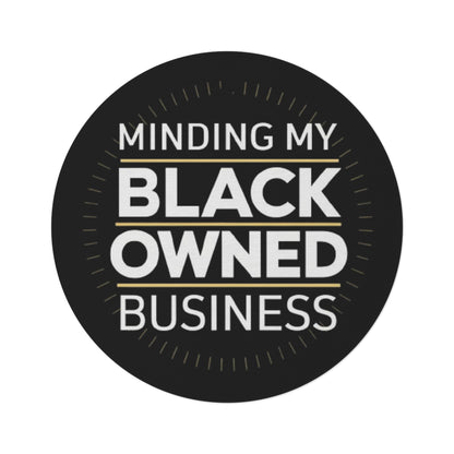 Minding My Black Owned Business - Round Rug