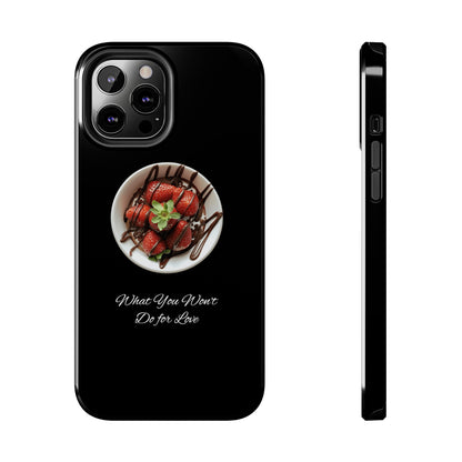 Strawberry Chocolate Trend - What You Won't Do for Love, Gifts, Tough Phone Cases