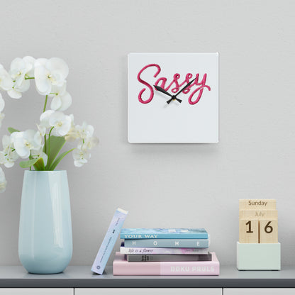 Sassy Acrylic Wall Clock