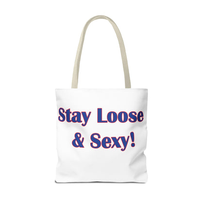 Stay Loose & Sexy, Loose And Sexy, Fightin Baseball Band, Ball Gift, Tote Bag (AOP)