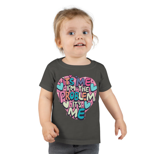 Its Me Im The Problem Its Me - Love Heart Valentine Gift - Toddler T-shirt