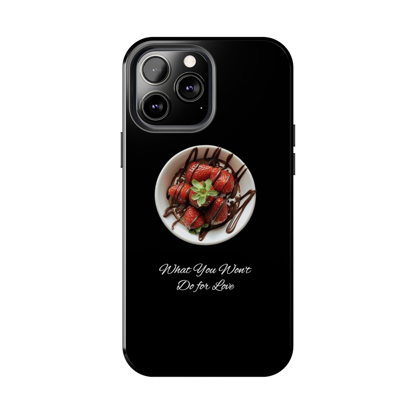 Strawberry Chocolate Trend - What You Won't Do for Love, Gifts, Tough Phone Cases