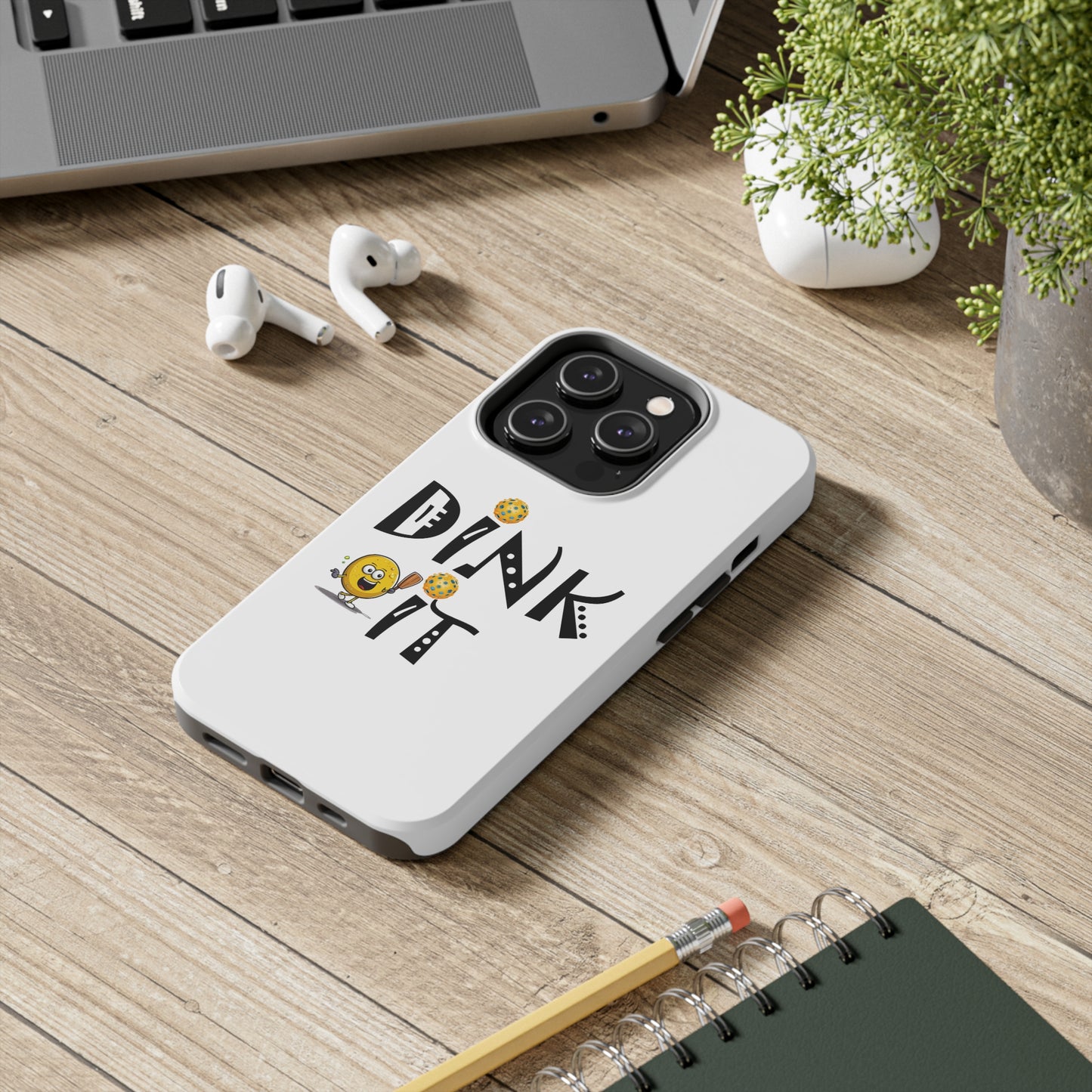 Pickleball Dink It: Sport Strategy Game Style - Gift Enthusiasts & Players - Tough Phone Cases