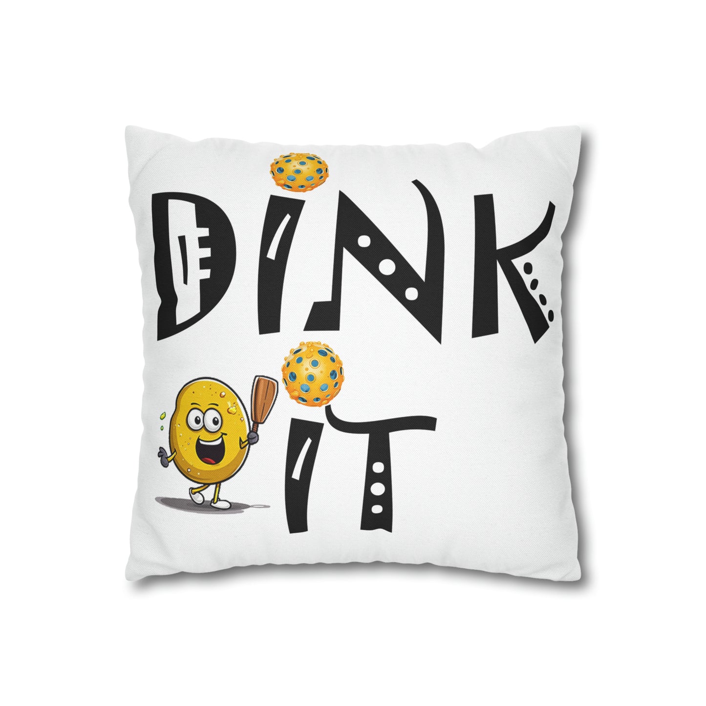 Pickleball Dink It: Sport Strategy Game Style - Gift Enthusiasts & Players - Spun Polyester Square Pillow Case