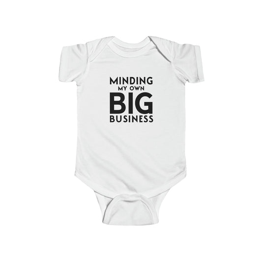 Minding My Own Big Business, Gift Shop Store, Infant Fine Jersey Bodysuit