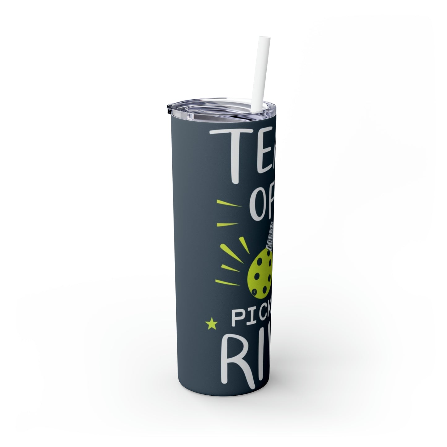 Pickleball Tears - Skinny Tumbler with Straw, 20oz