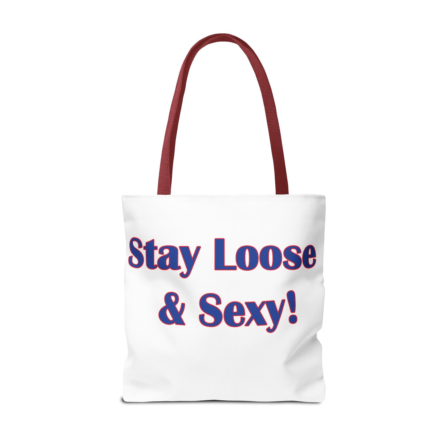 Stay Loose & Sexy, Loose And Sexy, Fightin Baseball Band, Ball Gift, Tote Bag (AOP)