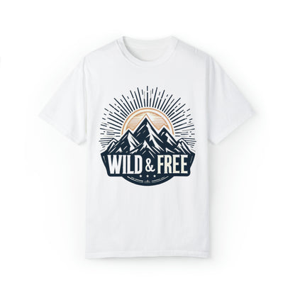 Wild and Free - Embrace Outdoors, Cozy Comfort Adventure Seekers - Unisex Garment-Dyed T-shirt