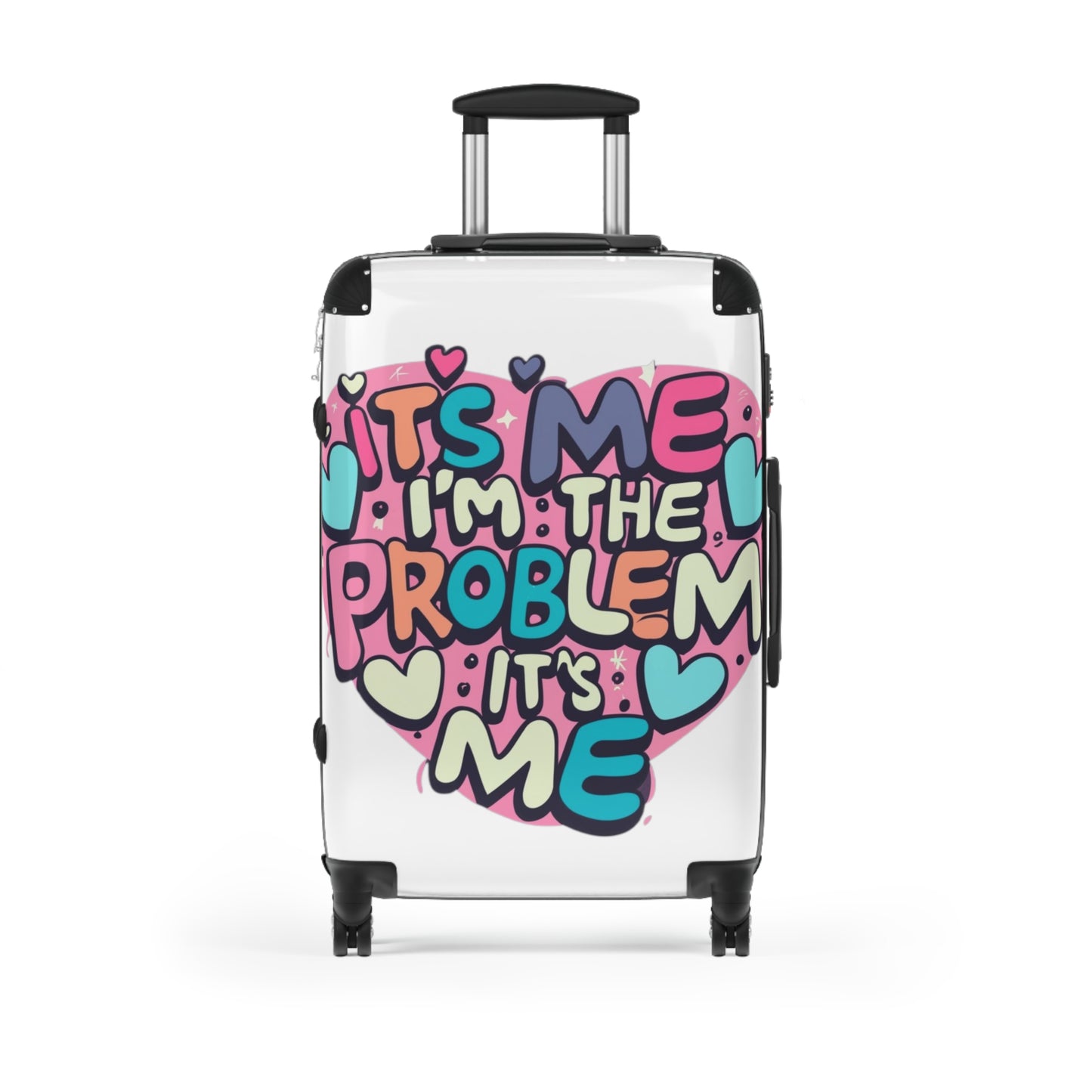 Its Me Im The Problem Its Me - Love Heart Valentine Gift - Suitcase