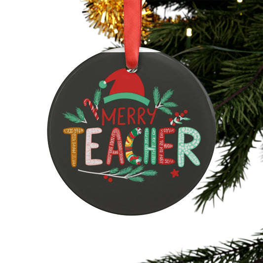 Merry Teacher Winter Holiday - Acrylic Ornament with Ribbon