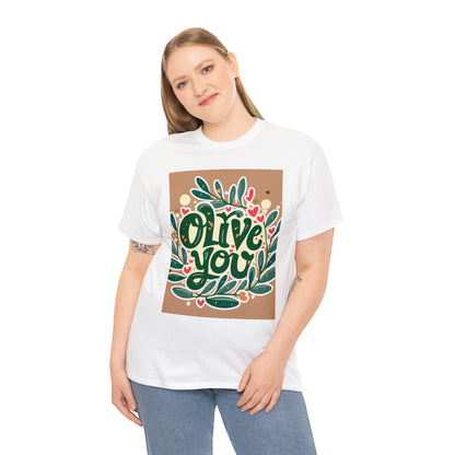 Olive You - Funny Gift Graphic - Valentine Special - Unisex Heavy Cotton Tee