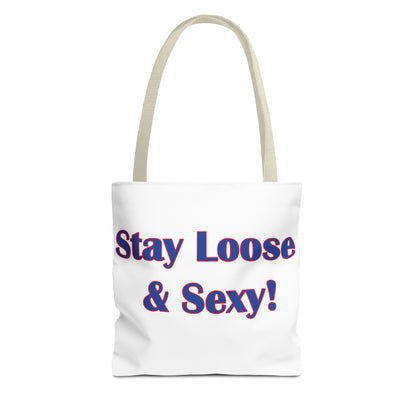 Stay Loose & Sexy, Loose And Sexy, Fightin Baseball Band, Ball Gift, Tote Bag (AOP)