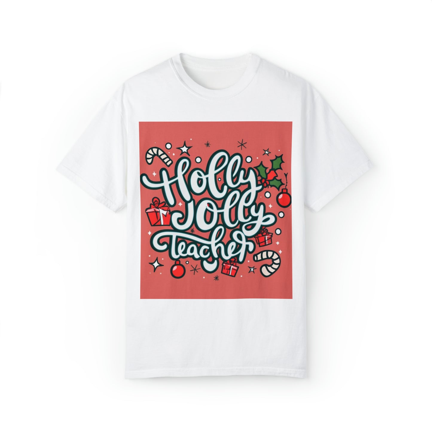 Holly Jolly Teacher Christmas - Unisex Garment-Dyed T-shirt