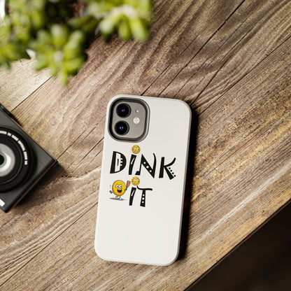 Pickleball Dink It: Sport Strategy Game Style - Gift Enthusiasts & Players - Tough Phone Cases