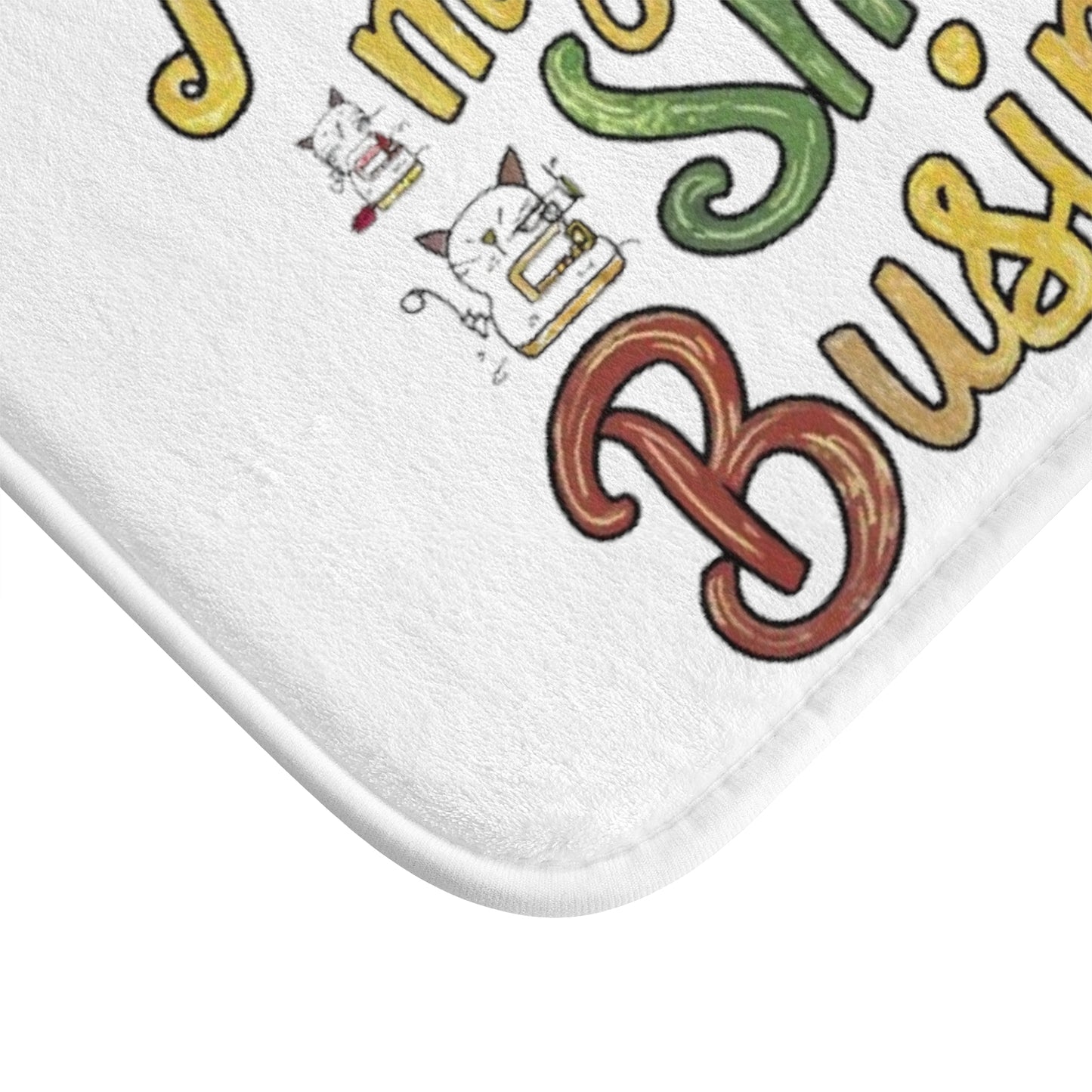 Minding My Own Small Business, Colorful Shop Small Gift, Bath Mat