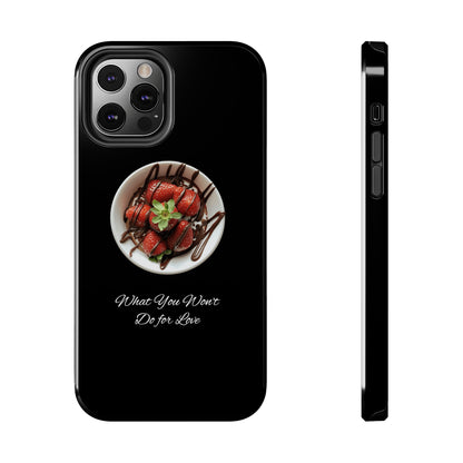 Strawberry Chocolate Trend - What You Won't Do for Love, Gifts, Tough Phone Cases