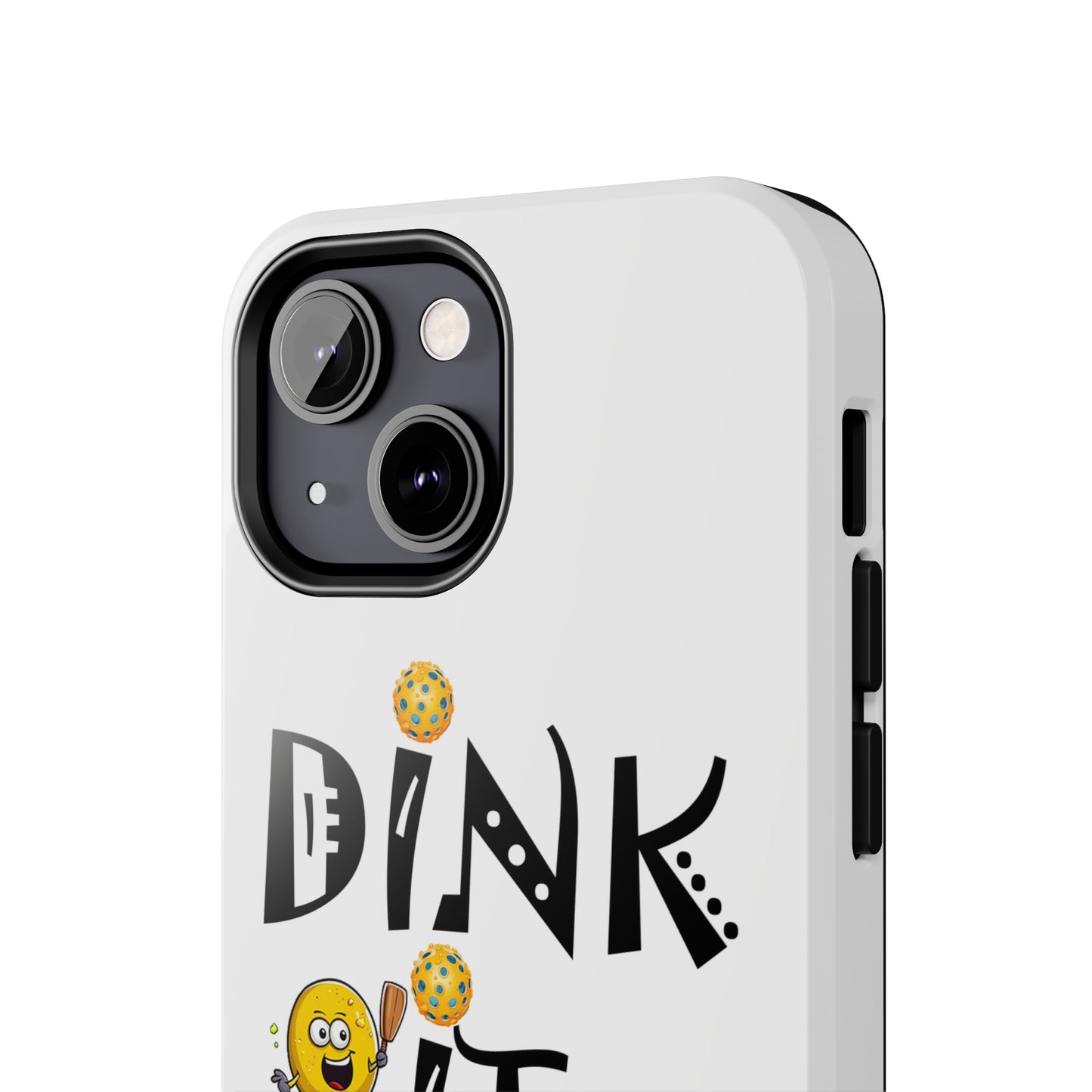 Pickleball Dink It: Sport Strategy Game Style - Gift Enthusiasts & Players - Tough Phone Cases