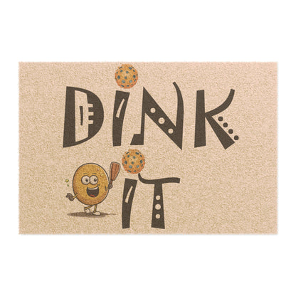 Pickleball Dink It: Estilo de juego de estrategia deportiva - Entusiastas y jugadores de regalos - Felpudo de fibra de coco