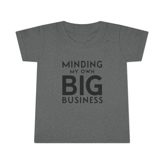 Minding My Own Big Business, Gift Shop Store, Toddler T-shirt
