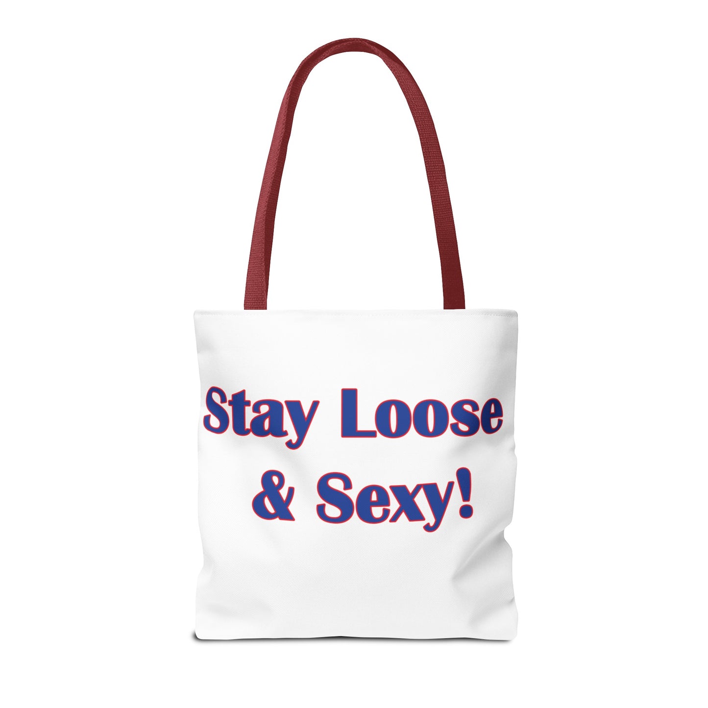 Stay Loose & Sexy, Loose And Sexy, Fightin Baseball Band, Ball Gift, Tote Bag (AOP)