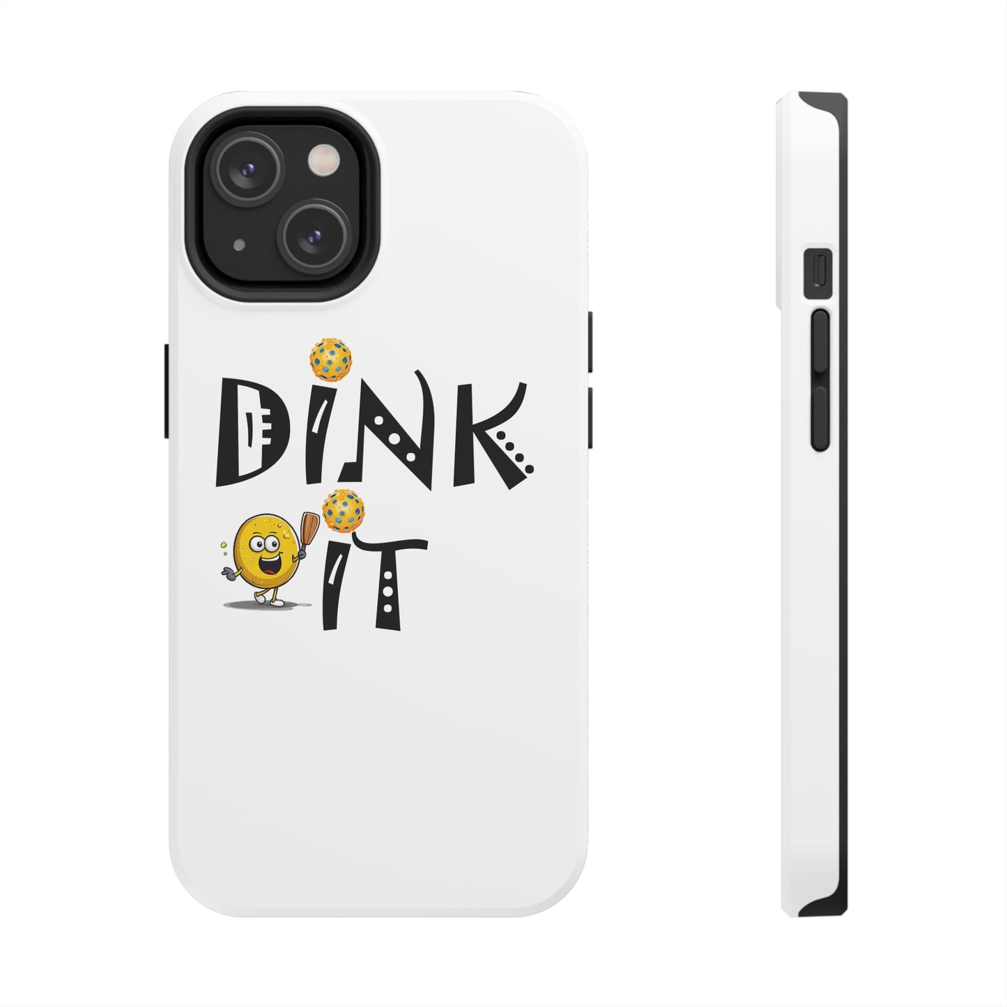 Pickleball Dink It: Sport Strategy Game Style - Gift Enthusiasts & Players - Tough Phone Cases