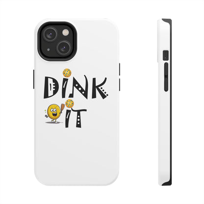 Pickleball Dink It: Sport Strategy Game Style - Gift Enthusiasts & Players - Tough Phone Cases