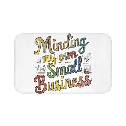 Minding My Own Small Business, Colorful Shop Small Gift, Bath Mat