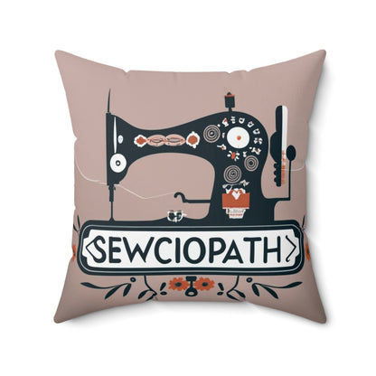 Sewciopath Sewing - Spun Polyester Square Pillow