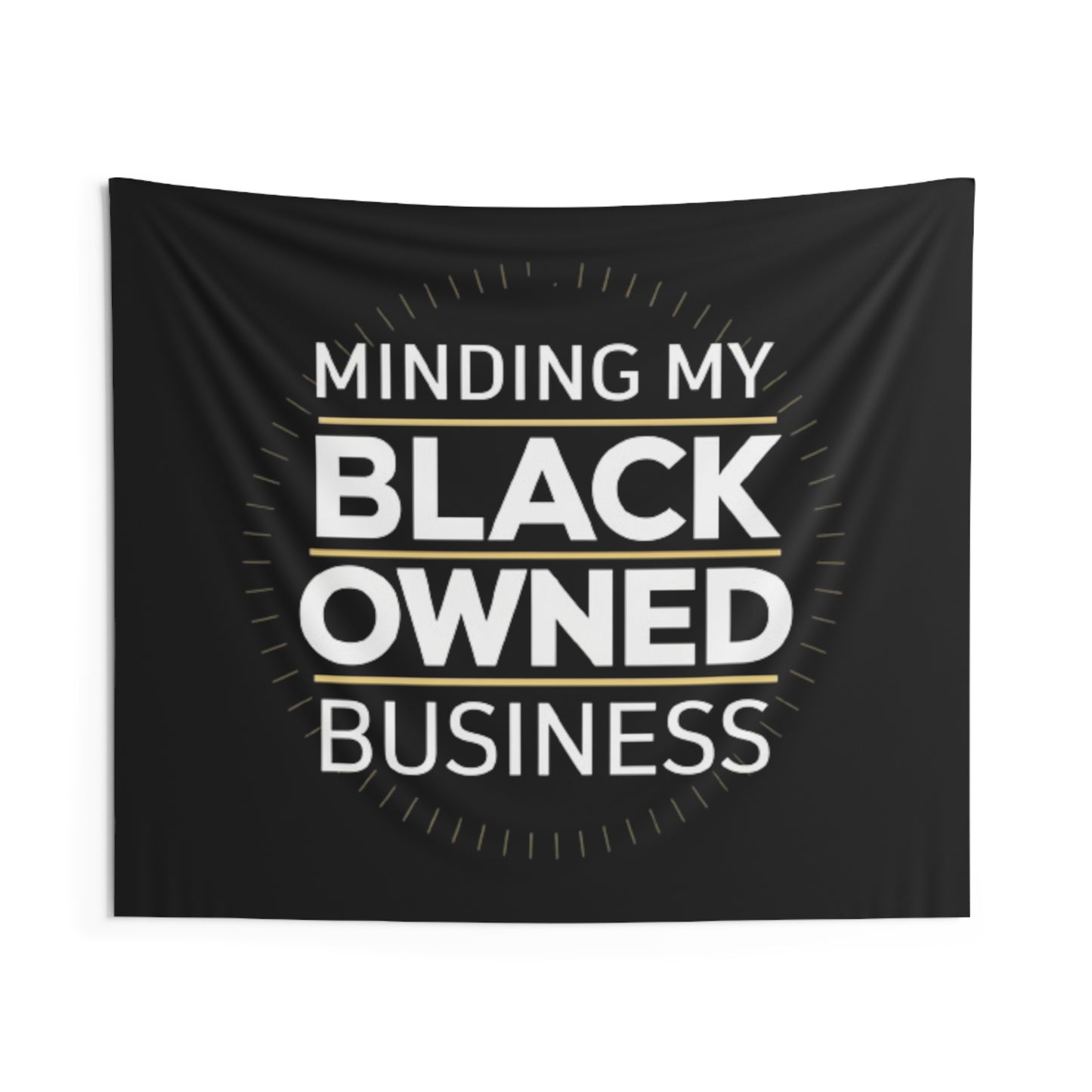 Minding My Black Owned Business - Indoor Wall Tapestries