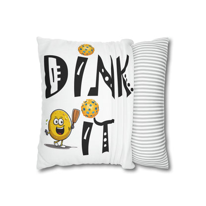 Pickleball Dink It: Sport Strategy Game Style - Gift Enthusiasts & Players - Spun Polyester Square Pillow Case