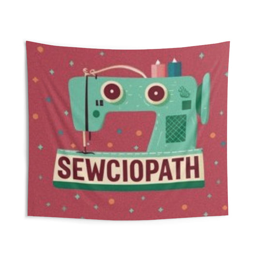 Sewing Sewciopath - Indoor Wall Tapestries