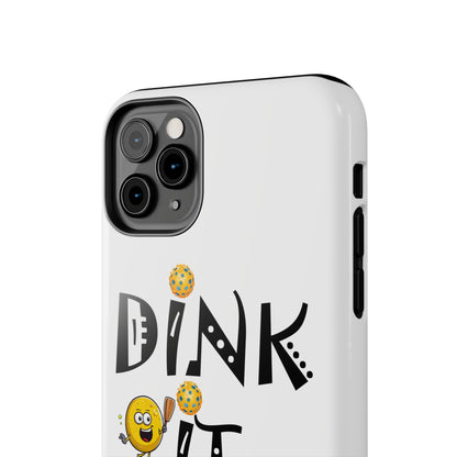 Pickleball Dink It: Sport Strategy Game Style - Gift Enthusiasts & Players - Tough Phone Cases