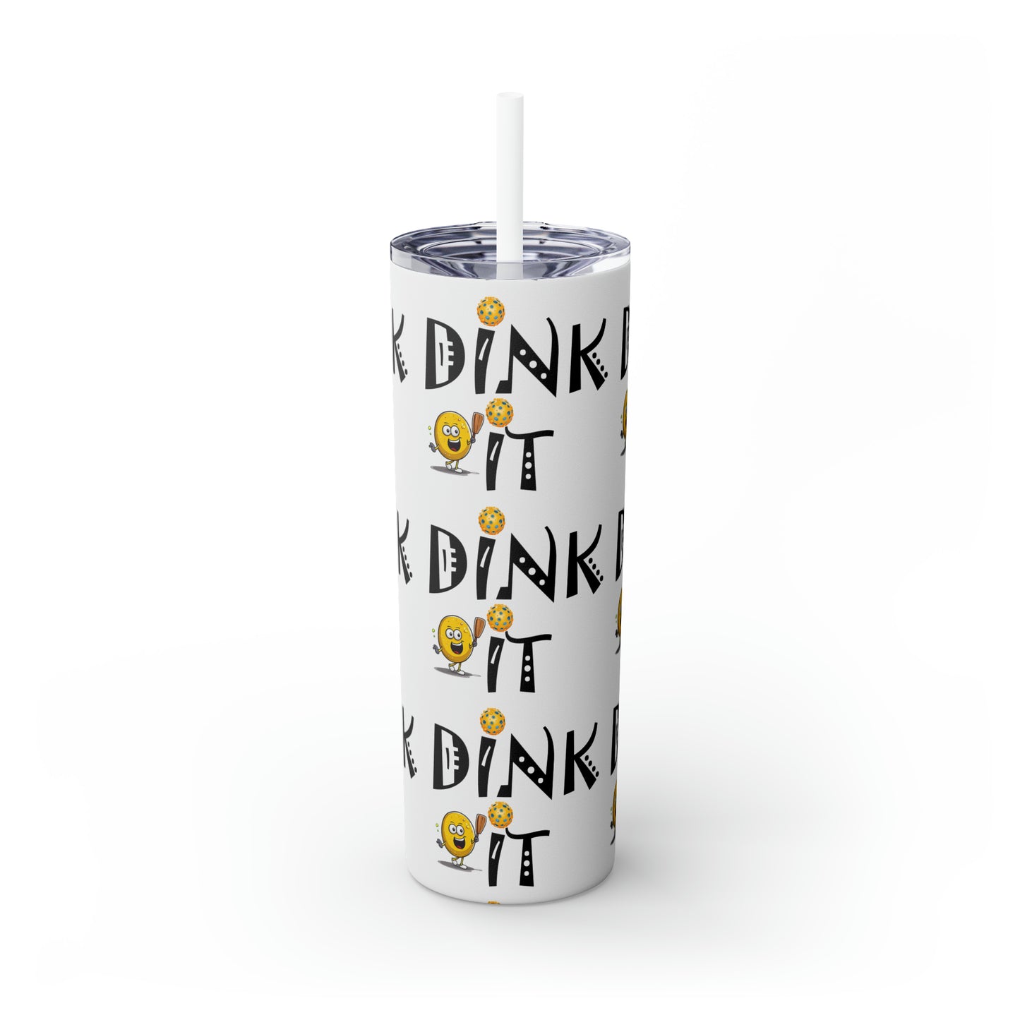 Pickleball Dink It: Sport Strategy Game Style - Skinny Tumbler with Straw, 20oz