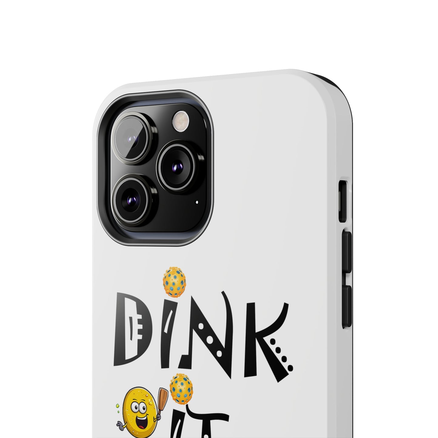 Pickleball Dink It: Sport Strategy Game Style - Gift Enthusiasts & Players - Tough Phone Cases