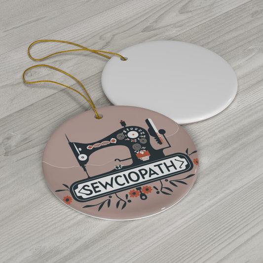 Sewciopath Sewing - Ceramic Ornament